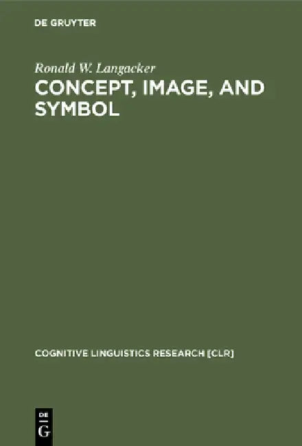Concept, Image, and Symbol (English, Ronald W. Langacker)