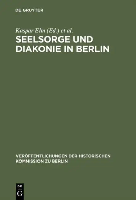 Seelsorge und Diakonie in Berlin (English, Kaspar Elm | Hans-Dietrich Loock)