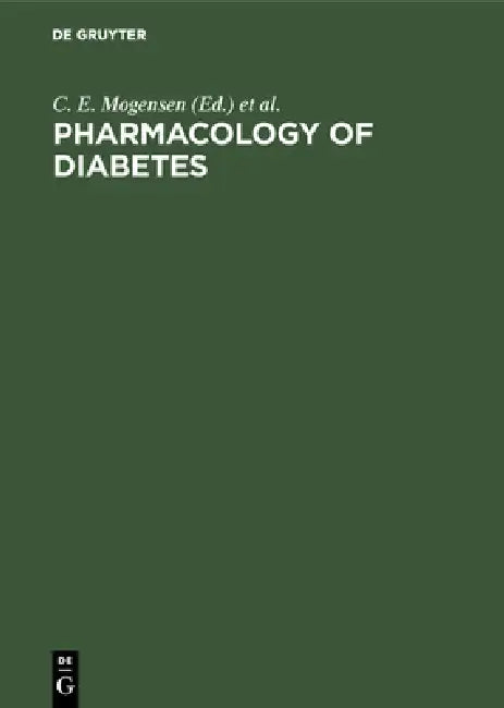 Pharmacology of Diabetes (English, C. E. Mogensen | E. Standl)