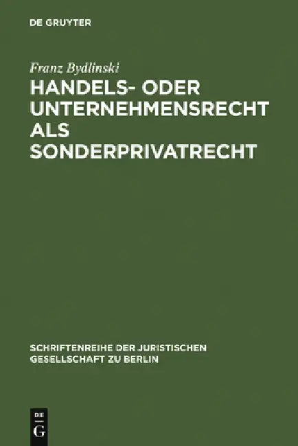 Handels- oder Unternehmensrecht als Sonderprivatrecht (English, Franz Bydlinski)
