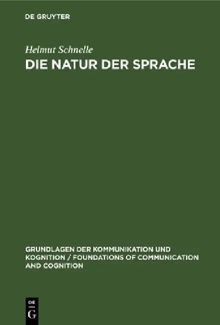 Die Natur Der Sprache (English, Helmut Schnelle)