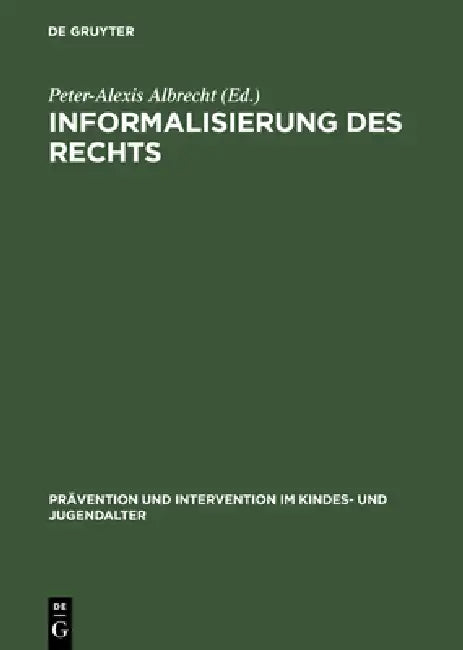 Informalisierung des Rechts (English, Peter-Alexis Albrecht)