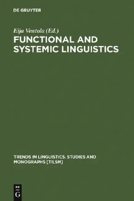 Functional and Systemic Linguistics (English, Eija Ventola)