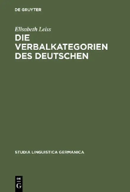 Die Verbalkategorien Des Deutschen (English, Elisabeth Leiss)