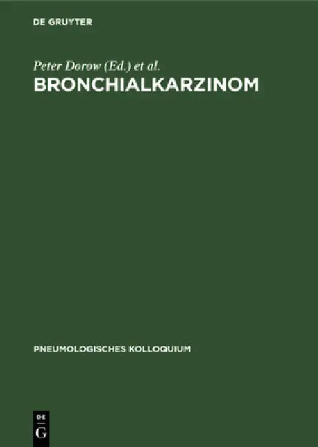 Bronchialkarzinom (English, Peter Dorow | K. H. Ruehle | Stefan Thalhofer)