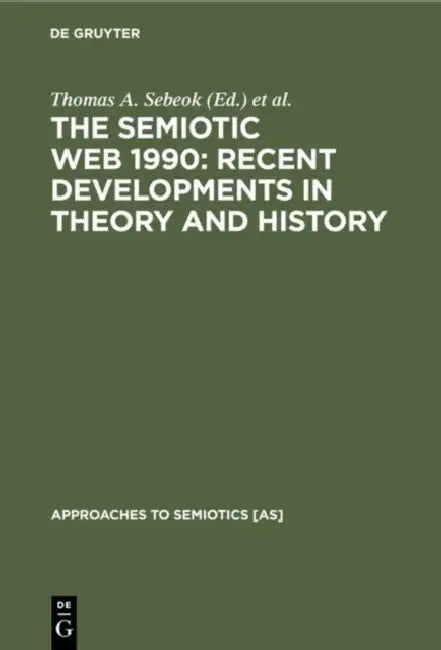 The Semiotic Web 1990 (English, Thomas A. Sebeok | Jean Umiker-Sebeok)