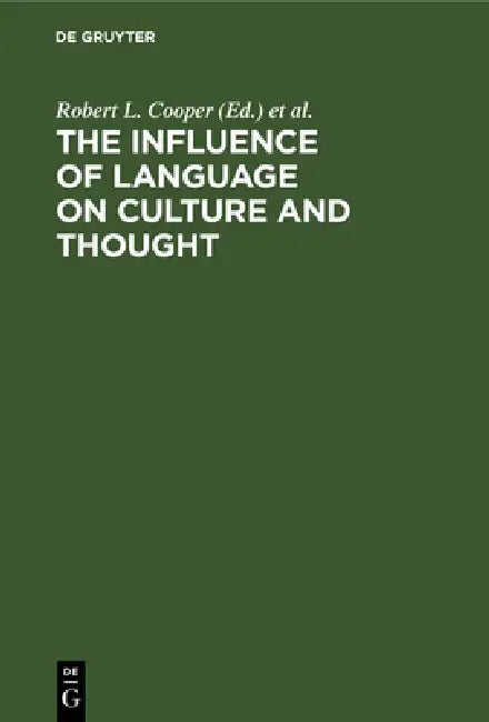 The Influence of Language on Culture and Thought (English, Robert L. Cooper | Bernard J. Spolsky)