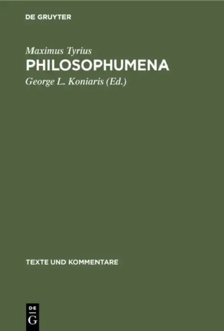 Philosophumena (English, Maximus Tyrius | George L. Koniaris)