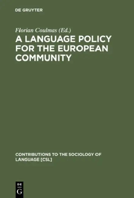 A Language Policy for the European Community (English, Florian Coulmas)