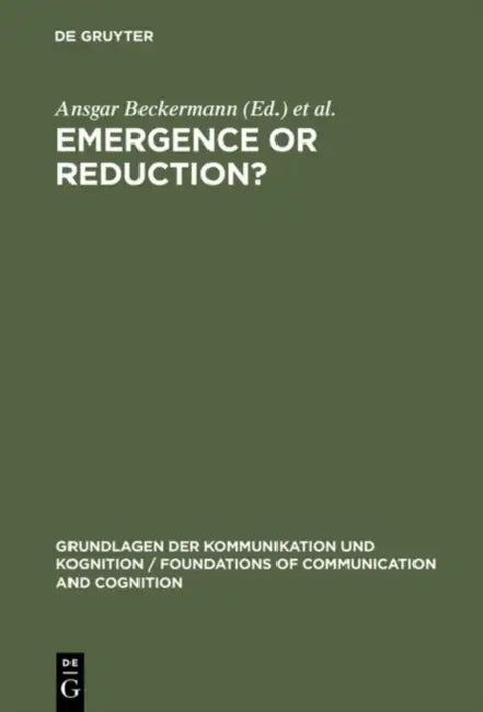 Emergence or Reduction? (English, Ansgar Beckermann | Hans Flohr | Jaegwon Kim)