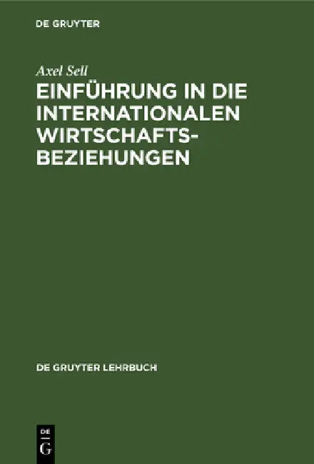 Einführung in die internationalen Wirtschaftsbeziehungen (English, Axel Sell)