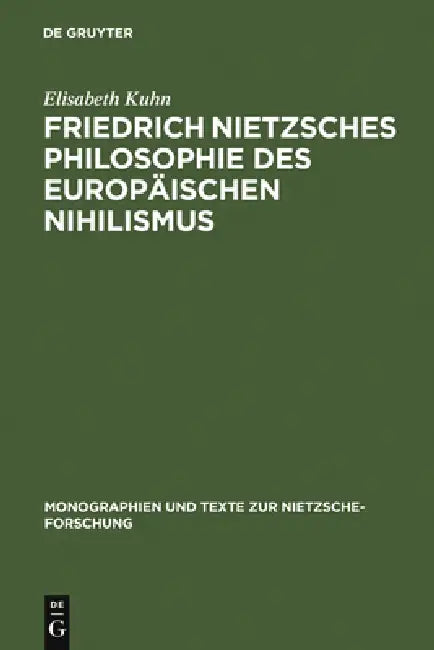 Friedrich Nietzsches Philosophie Des Europäischen Nihilismus (English, Elisabeth Kuhn)