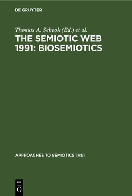 The Semiotic Web 1991 (English, Thomas A. Sebeok | Jean Umiker-Sebeok | Evan P. Young)