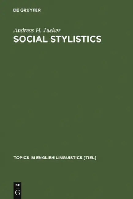 Social Stylistics (English, Andreas H. Jucker)