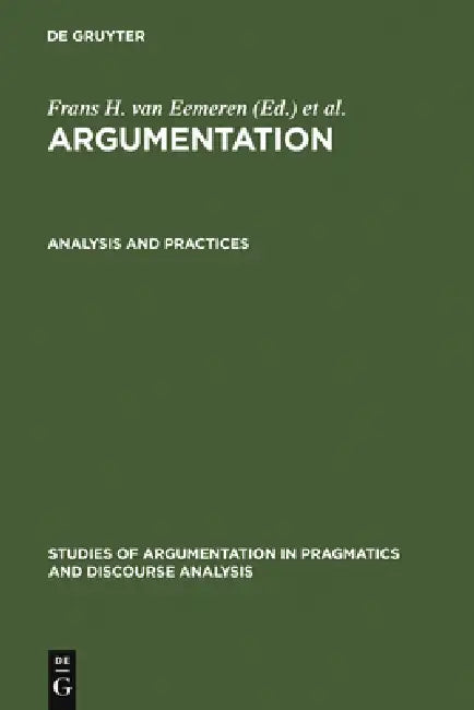 Analysis and Practices (English, Frans H. Van Eemeren | Rob Grootendorst | J. Anthony Blair)