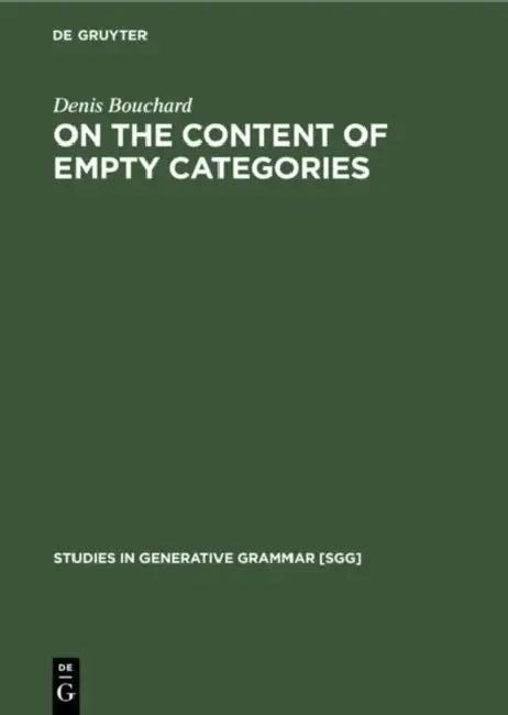 On the Content of Empty Categories (English, Denis Bouchard)