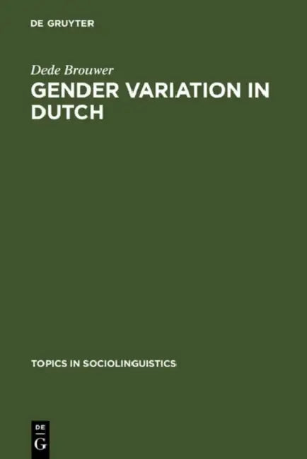 Gender Variation in Dutch (English, Dede Brouwer)