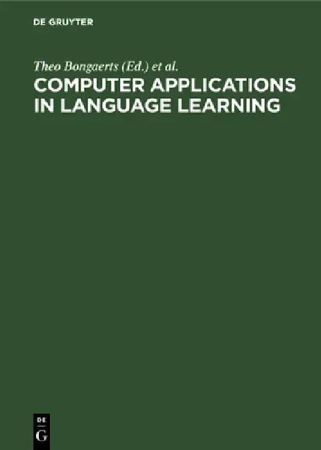 Computer Applications in Language Learning (English, Theo Bongaerts | Pieter De Haan | Sylvia Lobbe)