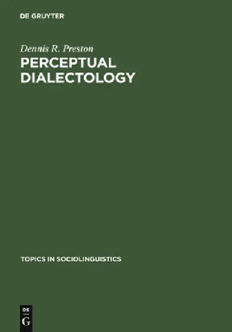 Perceptual Dialectology (English, Dennis R. Preston)