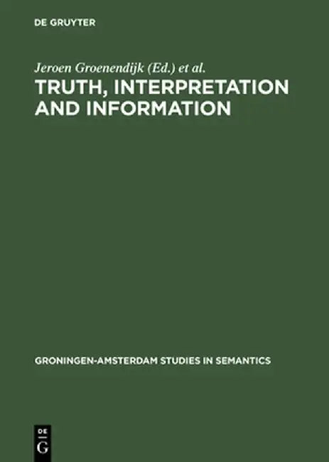 Truth, Interpretation and Information (English, Jeroen Groenendijk)