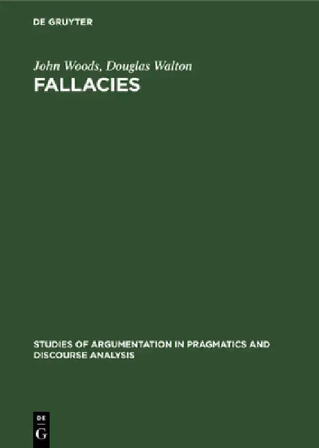 Fallacies (English, John Woods | Douglas Walton)