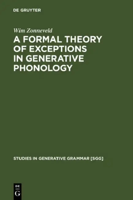 A Formal Theory of Exceptions in Generative Phonology (English, Wim Zonneveld)