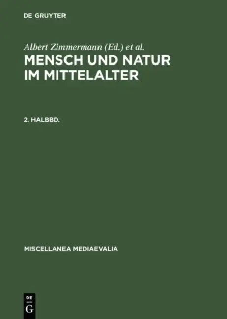 Mensch Und Natur Im Mittelalter. 2. Halbbd. (English, Albert Zimmermann | Andreas Speer)