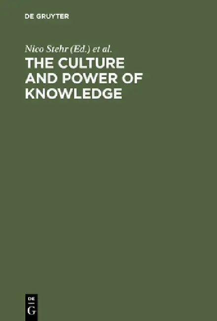 The Culture and Power of Knowledge (English, Nico Stehr | Richard V. Ericson)