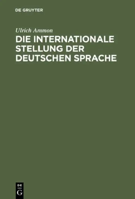 Die internationale Stellung der deutschen Sprache (English, Ulrich Ammon)