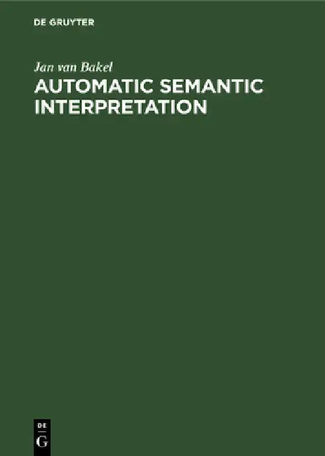 Automatic Semantic Interpretation (English, Jan Van Bakel)