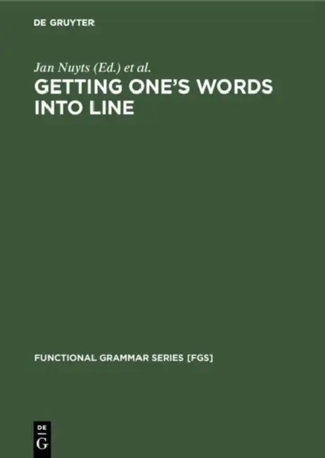 Getting One's Words Into Line (English, Jan Nuyts | George De Schutter)