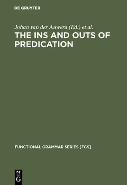 The Ins and Outs of Predication (English, Johan Van Der Auwera)