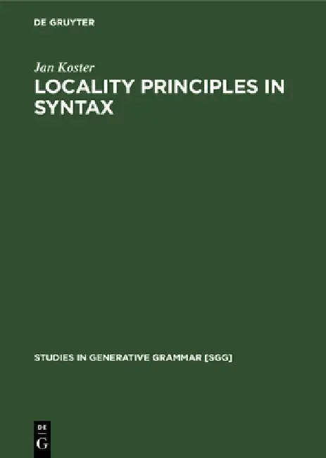 Locality Principles in Syntax (English, Jan Koster)