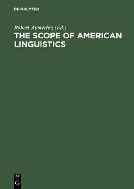 The Scope of American Linguistics (English, Robert Austerlitz)