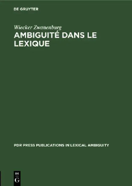 Ambiguité Dans Le Lexique (English, Wiecker Zwanenburg)
