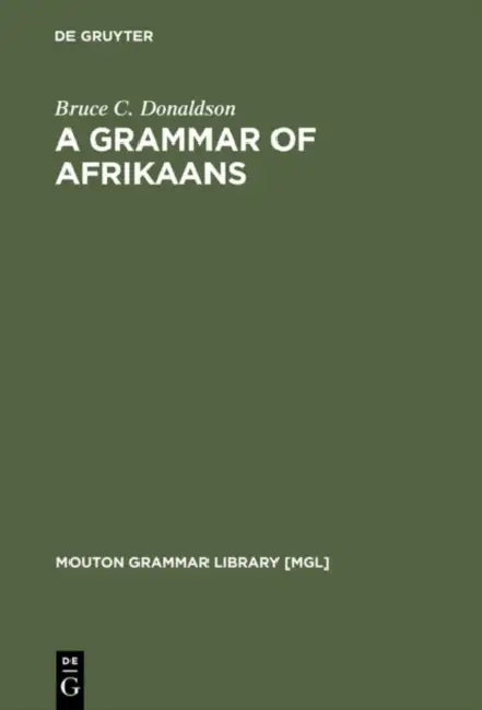 A Grammar of Afrikaans (English, Bruce C. Donaldson)