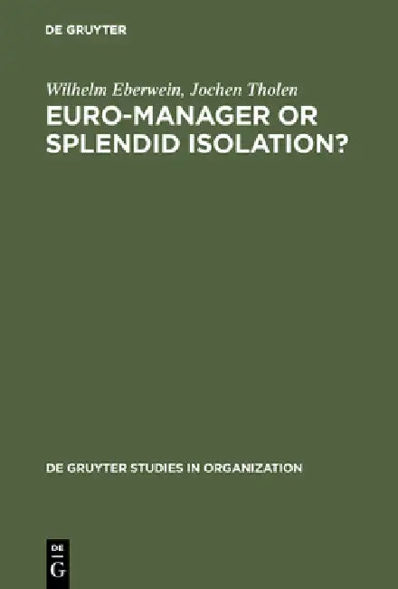 Euro-Manager or Splendid Isolation? (English, Wilhelm Eberwein | Jochen Tholen)