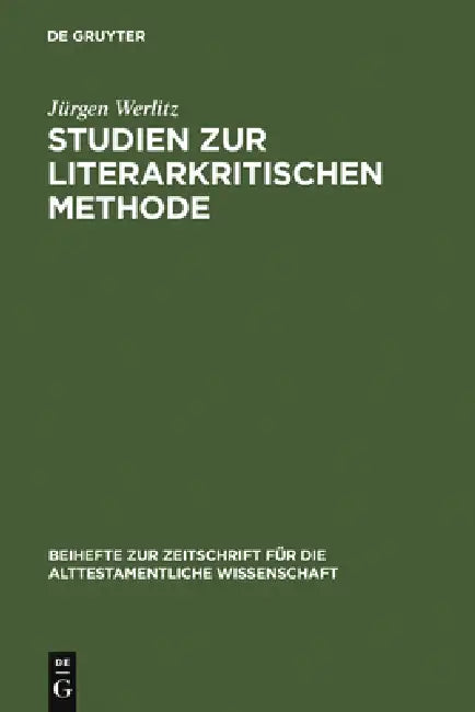Studien zur literarkritischen Methode (English, Jürgen Werlitz)