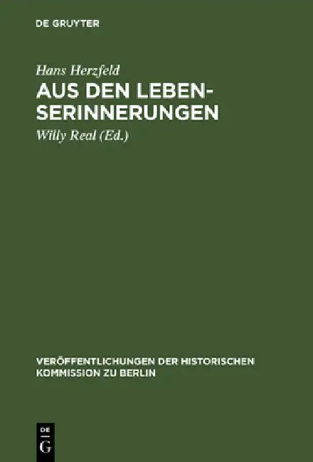 Aus den Lebenserinnerungen (English, Hans Herzfeld | Willy Real)