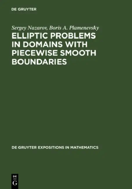 Elliptic Problems in Domains with Piecewise Smooth Boundaries (English, Sergey Nazarov | Boris A. Plamenevsky)