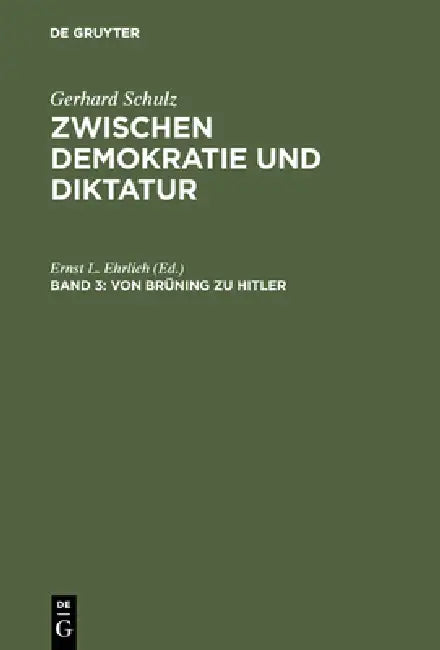 Von Brüning Zu Hitler (English, Gerhard Schulz)