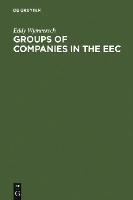 Groups of Companies in the EEC (English, Eddy Wymeersch | Geoffrey E. Fitchew)