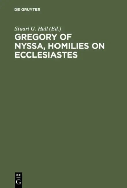 Gregory of Nyssa, Homilies on Ecclesiastes (English, Stuart G. Hall)