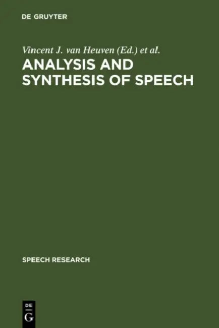 Analysis and Synthesis of Speech (English, Vincent J. Van Heuven | Louis C. Pols)