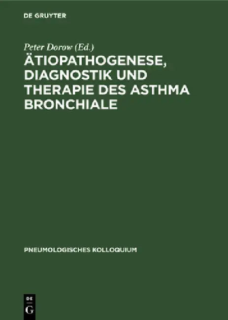 Ätiopathogenese, Diagnostik und Therapie des Asthma bronchiale (English, Peter Dorow | Peter J. Barnes | C. R. Baumgarten)