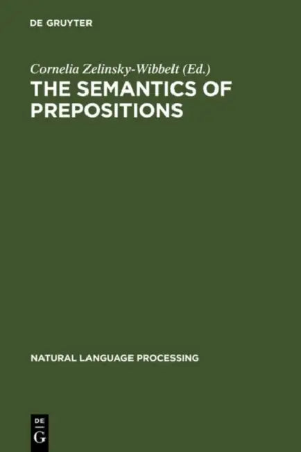 The Semantics of Prepositions (English, Cornelia Zelinsky-Wibbelt)