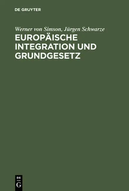 Europäische Integration Und Grundgesetz (English, Werner Von Simson)