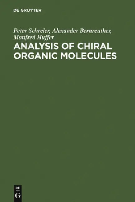 Analysis of Chiral Organic Molecules (English, Peter Schreier | Alexander Bernreuther | Manfred Huffer)
