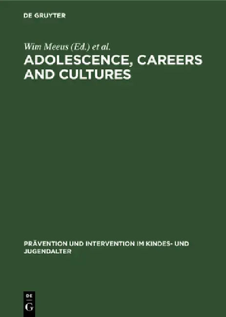 Adolescence, Careers and Cultures (English, Wim Meeus | Martijn De Goede | Willem Kox)
