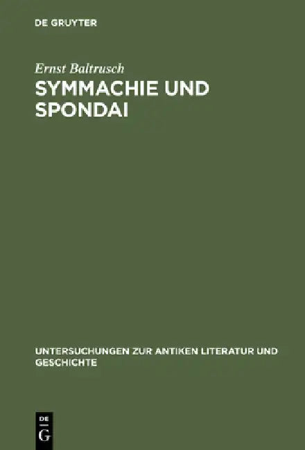 Symmachie Und Spondai (English, Ernst Baltrusch)